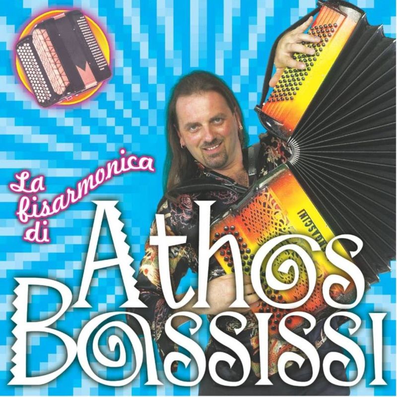 Athos Bassissi - La fisarmonica di Athos Bassissi (Album, Fonola dischi, 2009) mp3 320 Kbps
