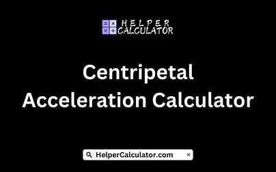 Centripetal Acceleration Calculator