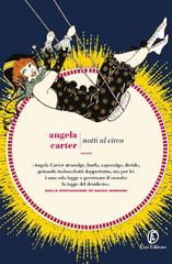 Angela Carter – Notti al circo (2017)