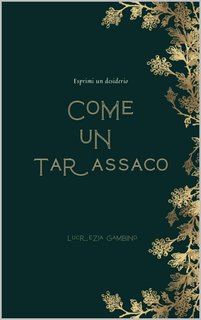 Lucrezia Gambino - Come un tarassaco: Esprimi un desiderio (2023)