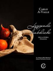 Carlo A-Valle – Leggende diaboliche della storia italiana (2022)