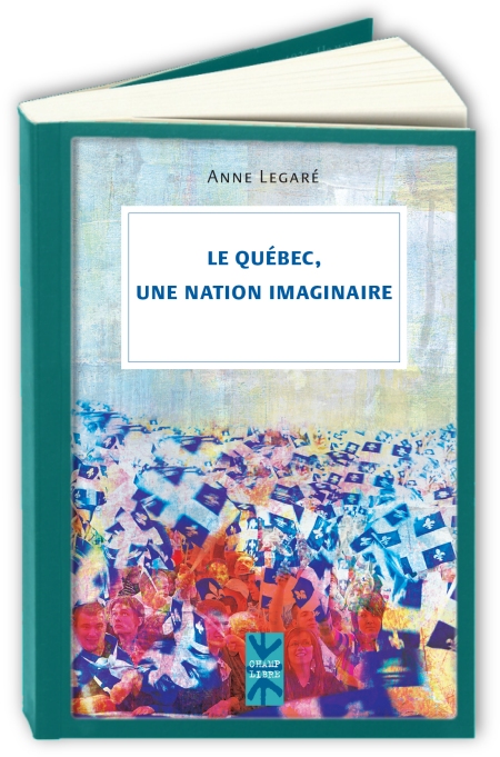Quebec-une-nation-imaginaire-Le-Anne-Legare.jpg
