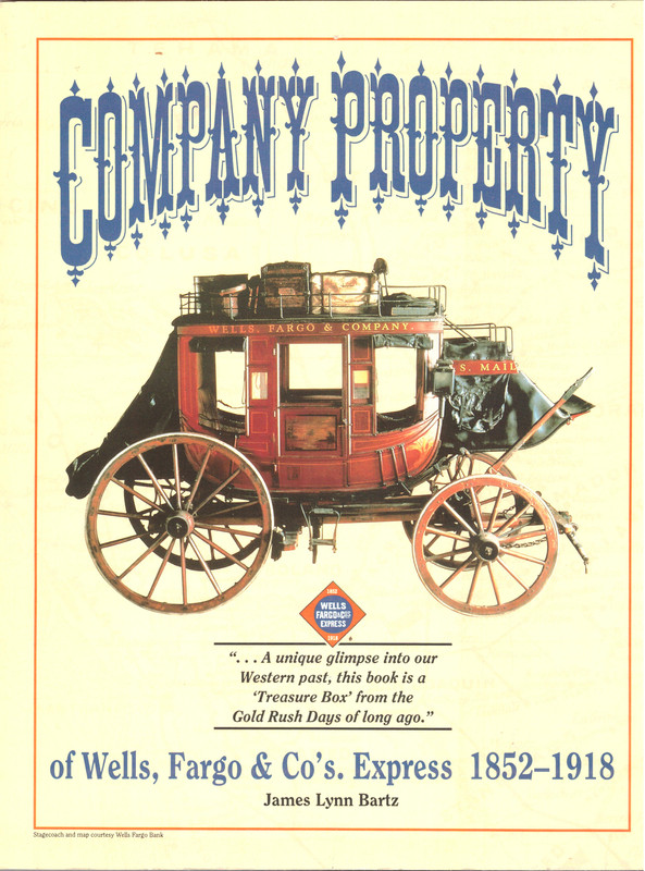 Company Property of Wells, Fargo &Co's. Express 1852-1918