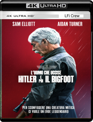 L'uomo che uccise Hitler e poi il Bigfoot (2018) [Rip 2160p HEVC 10bit-HDR ITA-ENG DTS-AC3-SUBS]