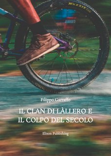 Filippo Garraffo – Il Clan di Làllero e il Colpo del Secolo (2022)