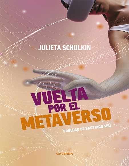 Vuelta por el Metaverso - Julieta Schulkin (Multiformato) [VS]