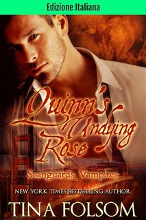 Tina Folsom - Vampiri Scanguards Vol. 6. Quinn’s Undying Rose (2024)
