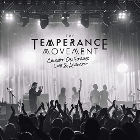 The Temperance Movement   Caught on Stage: Live & Acoustic (2022)