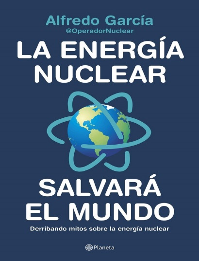 La energía nuclear salvará el mundo - Alfredo García (Multiformato) [VS]