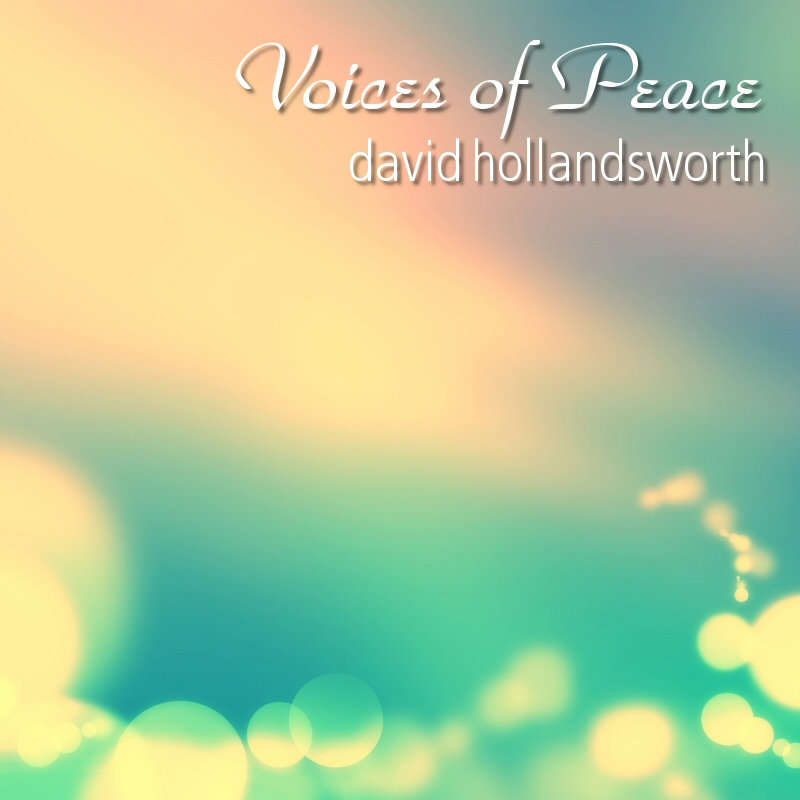 a4125353829 10 - David Hollandsworth - Voices of peace (2016)
