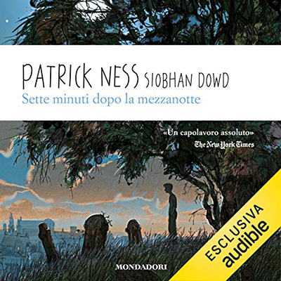 Patrick Ness - Sette minuti dopo la mezzanotte (2020) (mp3 - 128 kbps)