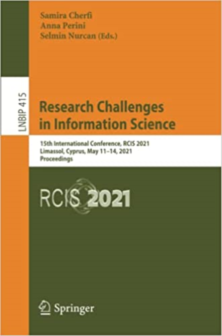Research Challenges in Information Science: 15th International Conference, RCIS 2021