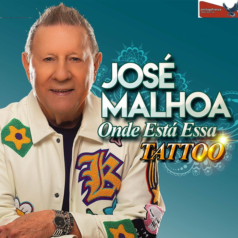 Jos Malhoa - Onde Est Essa Tattoo. 2024.MP3 .320KBPS-Prtfr