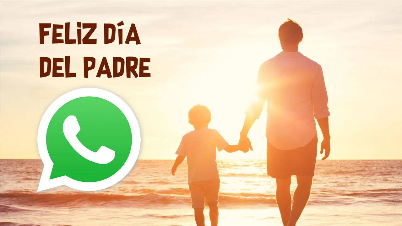 WhatsApp: Imágenes del Día del Padre con mensajes cortos para dedicar a papá