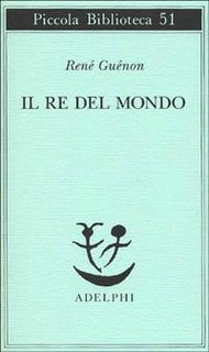René Guénon - Il re del mondo (1977)