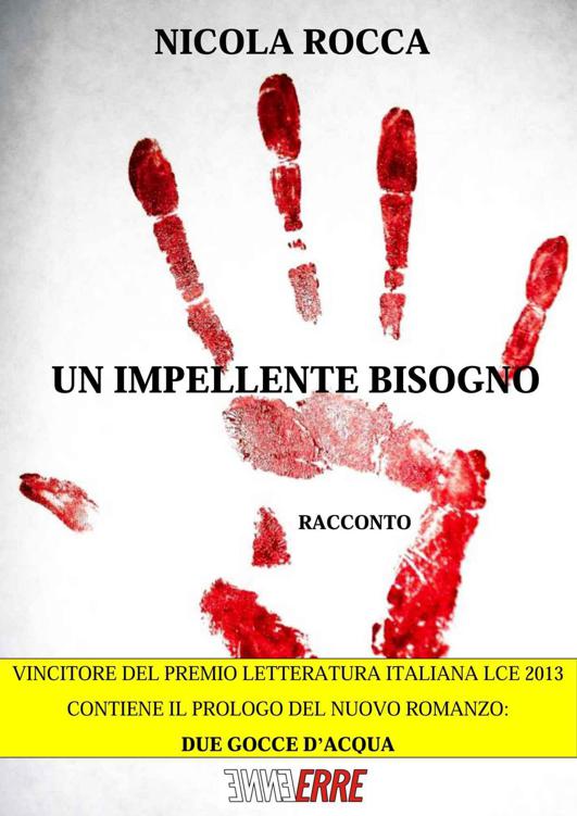 Nicola Rocca - Un impellente bisogno (2016)