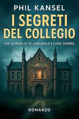 Phil Kansel – I segreti del collegio (2025)