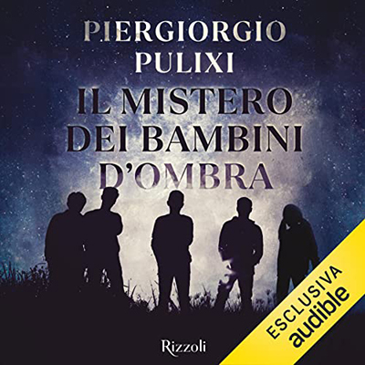 Piergiorgio Pulixi - Il mistero dei bambini d'ombra (2022) (mp3 - 128 kbps)