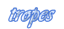 tropes