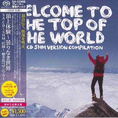 VA - Welcome To The Top Of The World: SACD-SHM Version Compilation (2010) {Hi-Res SACD Rip}