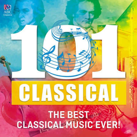 d1912109 fcaa 4a73 b924 afcb9287859c - VA - 101 Classical: The Best Classical Music Ever! (2017) (Hi-Res) FLAC/MP3