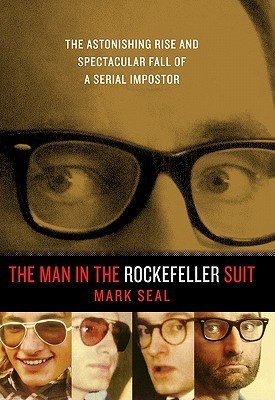 The Man in the Rockefeller Suit by Mark Seal