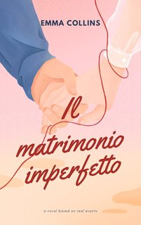 Emma Collins - Il matrimonio imperfetto (2024)