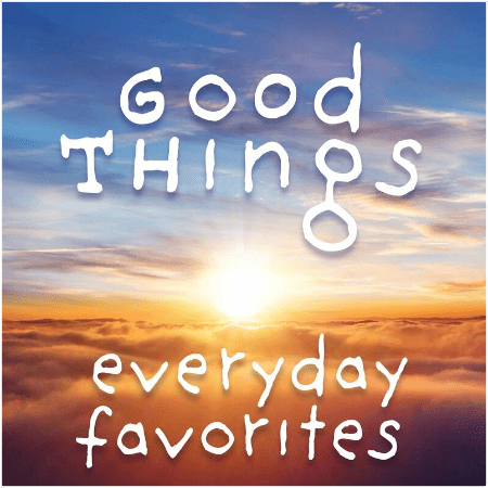 VA – Good Things – Everyday Favorites (2022)