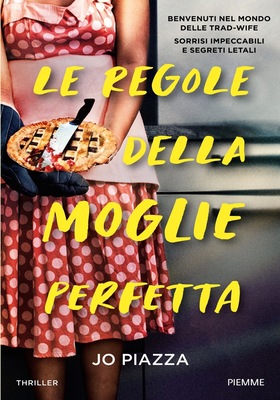 Jo Piazza - Le regole della moglie perfetta (2025)