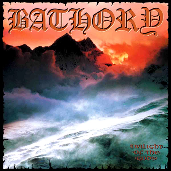 [Image: Bathory-Twilight-Of-The-Gods-1991.jpg]