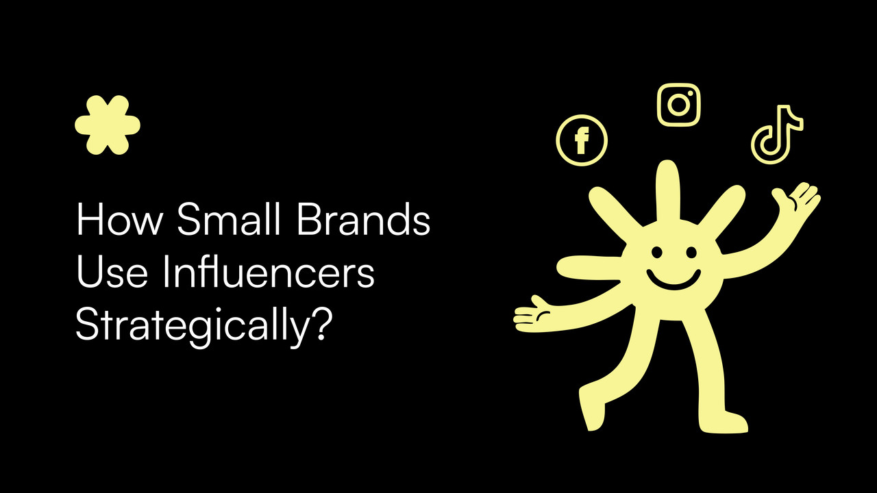 How Small Brands Use Influencers Strategically?