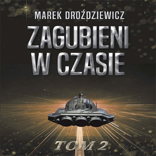 Marek Droździewicz - Zagubieni w czasie Tom 02 (2023) [AUDIOBOOK PL]
