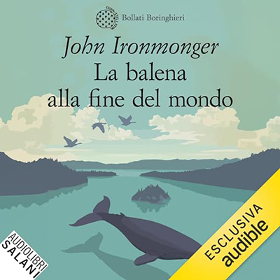 John Ironmonger - La balena alla fine del mondo (2024) (mp3 - 128 kbps)