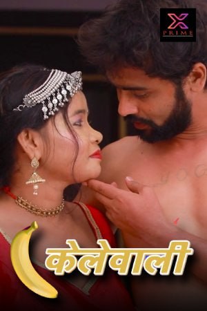 Kelewali (2023) Hindi | x264 WEB-DL | 1080p | 720p | 480p | Xprime Short Films | Download | Watch Online