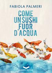 Fabiola Palmeri – Come un sushi fuor d’acqua (2019)