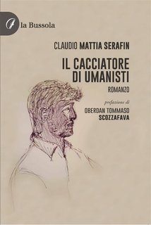 Mattia Claudio Serafin - Il cacciatore di umanisti (2024)