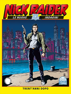 Nick Raider Le Nuove Indagini N.01 - Trent'Anni Dopo (SBE Novembre 2021)