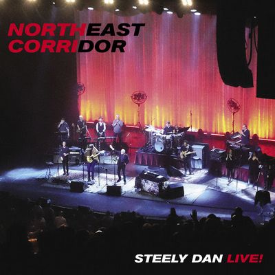 Steely Dan - Northeast Corridor: Steely Dan Live! (2021) [WEB, CD-Quality + Hi-Res]