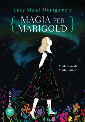 Lucy Maud Montgomery - Magia per Marigold (2026)
