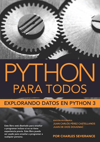 Python para Todos. Explorando la datos con Python 3 - Charles R. Severance (PDF + Epub) [VS]