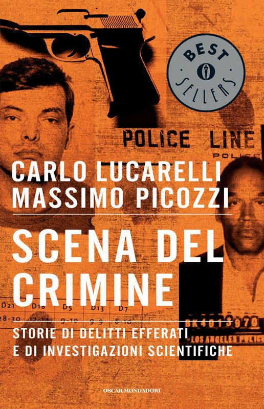 Carlo Lucarelli, Massimo Picozzi – Scena del crimine (2017)