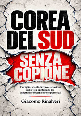 Giacomo Rinalveri - Corea del Sud senza copione (2026)