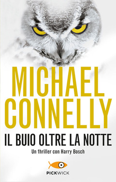 Michael Connelly – Il buio oltre la notte (2010)