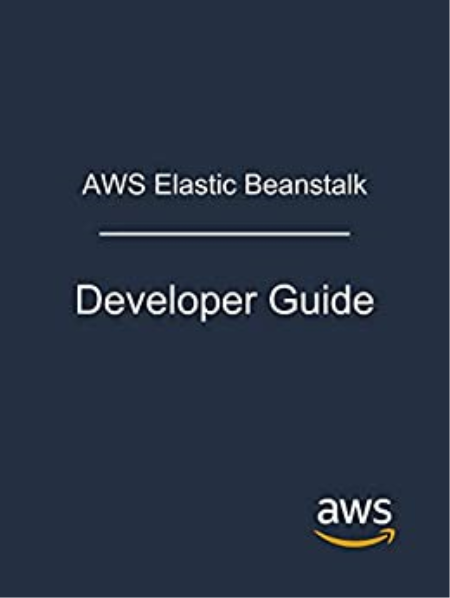 AWS Elastic Beanstalk: Developer Guide