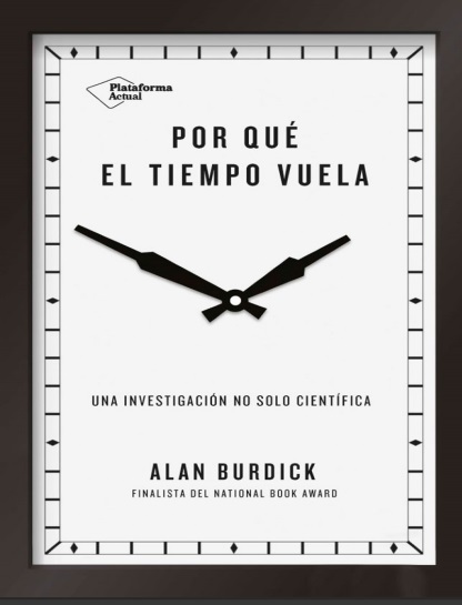 Por qué el tiempo vuela - Alan Burdick (PDF + Epub) [VS]