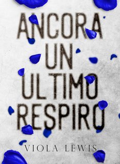 Viola Lewis - Ancora un ultimo respiro (2023)
