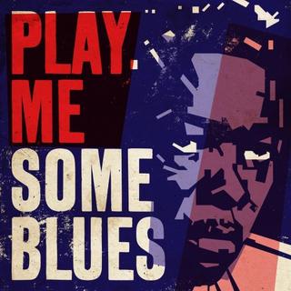 Play Me Some Blues (2019) .mp3 - 320 kbps