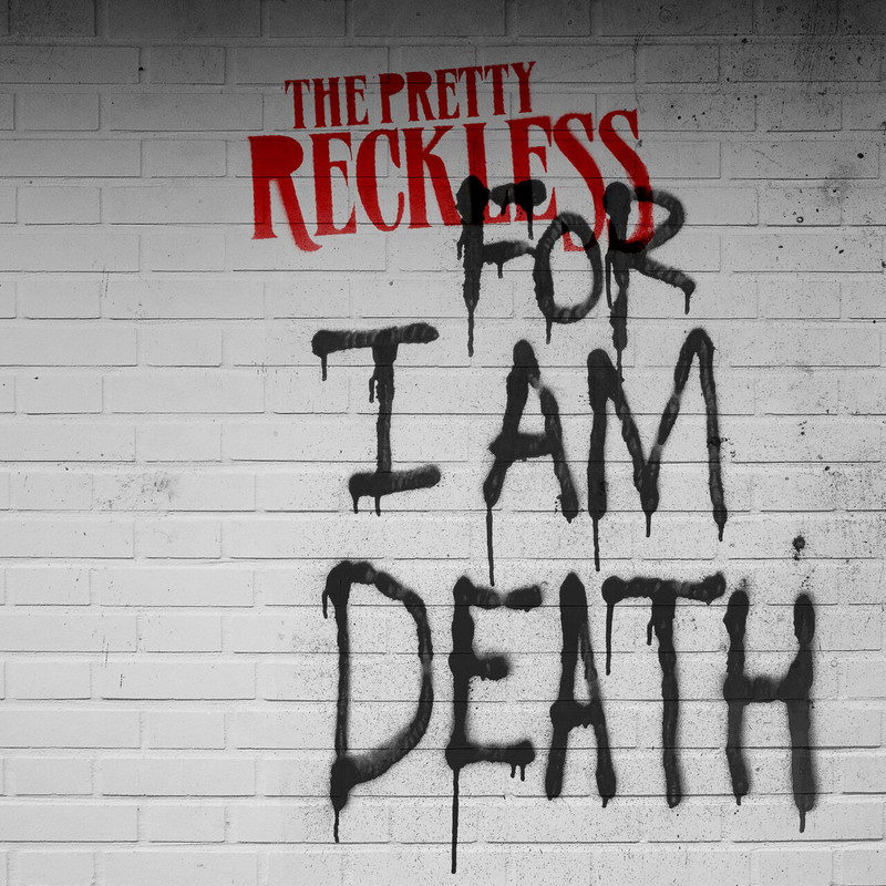 The Pretty Reckless — For I Am Death