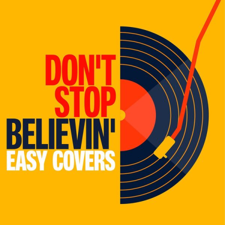 VA - Don't Stop Believin' - Easy Covers (2023)