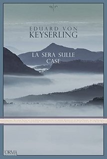 Eduard von Keyserling – La sera sulle case (2022)
